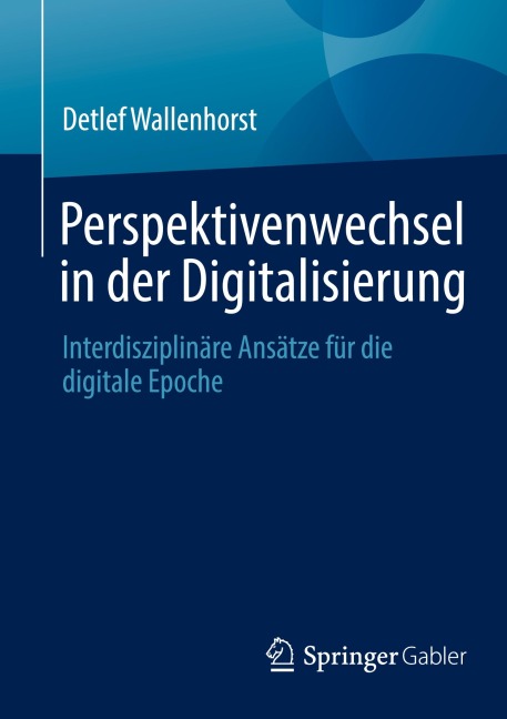 Perspektivenwechsel in der Digitalisierung - Detlef Wallenhorst