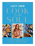 Cover-Bild zum Titel 'Cook for the Soul' von 'Lucy Lord'