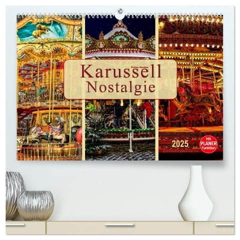 Karussell - Nostalgie (hochwertiger Premium Wandkalender 2025 DIN A2 quer), Kunstdruck in Hochglanz - Peter Roder