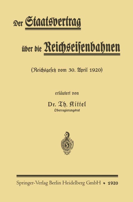 Der Staatsvertrag über die Reichseisenbahnen - Theodor Kittel