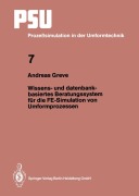 Cover-Bild zum Titel 'Wissens- und datenbankbasiertes Beratungssystem für die FE-Simulation von Umformprozessen' von 'Andreas Greve'