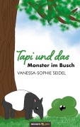 Cover-Bild zum Titel 'Tapi und das Monster im Busch' von 'Vanessa-Sophie Seidel'