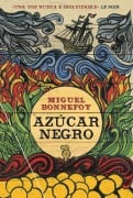Cover-Bild zum Titel 'Azucar Negro / Black Sugar' von 'Miguel Bonnefoy'
