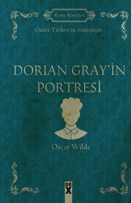 Dorian Gray'in Portresi - Oscar Wilde