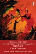 Cover-Bild zum Titel 'Trauma and the Destructive-Transformative Struggle' von ''