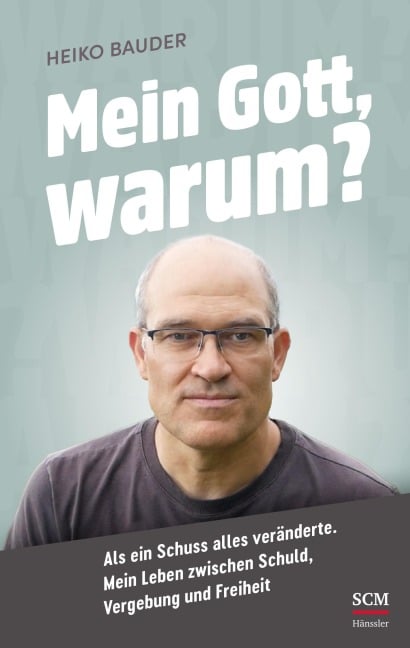 Mein Gott, warum? - Heiko Bauder