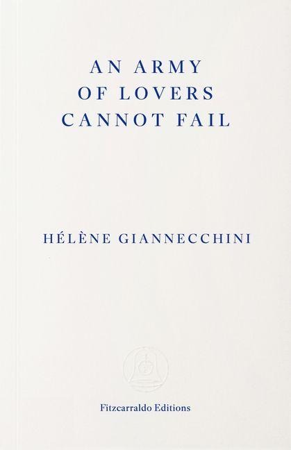 An Army of Lovers Cannot Fail - Hélène Giannecchini