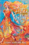 Cover-Bild zum Titel 'The After Pretty' von 'Susan Starling-Nye'