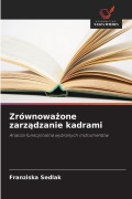 Cover-Bild zum Titel 'Zrównowa¿one zarz¿dzanie kadrami' von 'Franziska Sedlak'