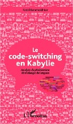 Cover-Bild zum Titel 'Le code-switching en Kabylie' von 'Benmokhtar'