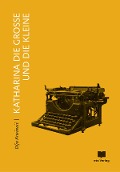 Cover-Bild zum Titel 'Katharina die Große und die Kleine' von 'Olja Knezevic'
