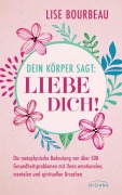 Cover-Bild zum Titel 'Dein Körper sagt: 'Liebe dich!'' von 'Lise Bourbeau'