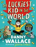 Cover-Bild zum Titel 'The Luckiest Kid in the World' von 'Danny Wallace'