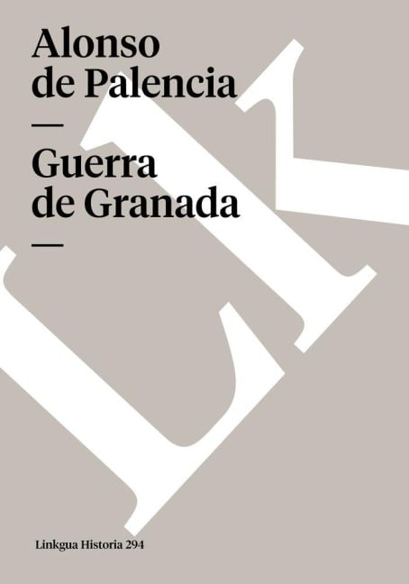 Guerra de Granada - Alonso De Palencia