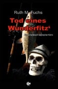 Cover-Bild zum Titel 'Tod eines Wunderfitz'' von 'Ruth M. Fuchs'