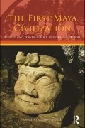 Cover-Bild zum Titel 'The First Maya Civilization' von 'Francisco Estrada-Belli'