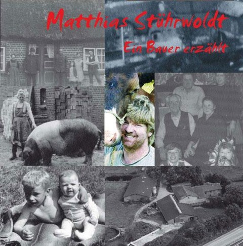 Ein Bauer erzählt - Matthias Stührwoldt