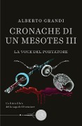 Cover-Bild zum Titel 'La voce del portatore. Cronache di un Mesotes III' von 'Alberto Grandi'