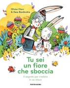 Cover-Bild zum Titel 'Tu sei un fiore che sboccia. Il segreto per credere in se stessi' von 'Olivier Clerc'