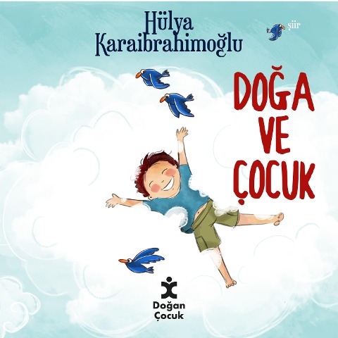 Do¿a ve Çocuk - Hülya Karaibrahimo¿lu