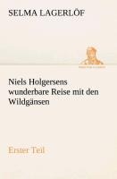 Niels Holgersens wunderbare Reise mit den Wildgänsen - Selma Lagerlöf