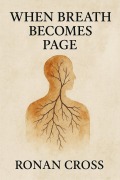 Cover-Bild zum Titel 'When Breath Becomes Page (The Unapologetic Series)' von 'Ronan Cross'