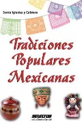 Cover-Bild zum Titel 'Tradiciones Populares Mexicanas' von 'Sonia Iglesias y. Cabrera'
