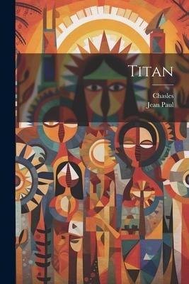 Titan - Jean Paul, Chasles