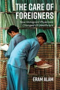 Cover-Bild zum Titel 'The Care of Foreigners' von 'Eram Alam'