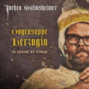 Cover-Bild zum Titel 'Dogensuppe Herzogin - Ein Austopf mit Einlage' von 'Jochen Malmsheimer'