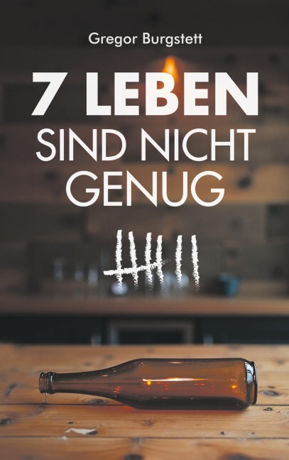 7 Leben sind nicht genug - Gregor Burgstett