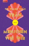Cover-Bild zum Titel 'Menschen wie wir' von 'Th¿ Thanh Th¿o Tr¿n'