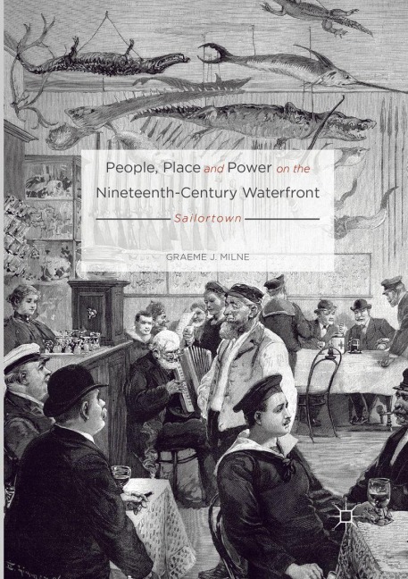 People, Place and Power on the Nineteenth-Century Waterfront - Graeme J. Milne