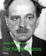 Cover-Bild zum Titel 'Der Fall Maurizius' von 'Jakob Wassermann'