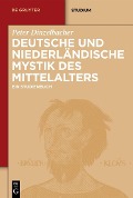 Cover-Bild zum Titel 'Deutsche und niederländische Mystik des Mittelalters' von 'Peter Dinzelbacher'