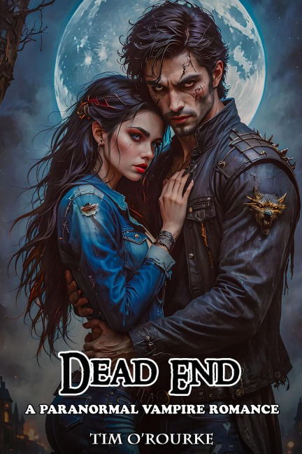 Dead End: A Paranormal Vampire Romance (Kiera Hudson Vampire Detective Series Two, #10) - Tim O'Rourke