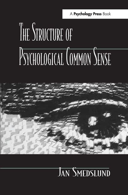 The Structure of Psychological Common Sense - Jan Smedslund