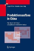 Produktionsaufbau in China - Jürgen Mallon, Sebastian Dannenberg