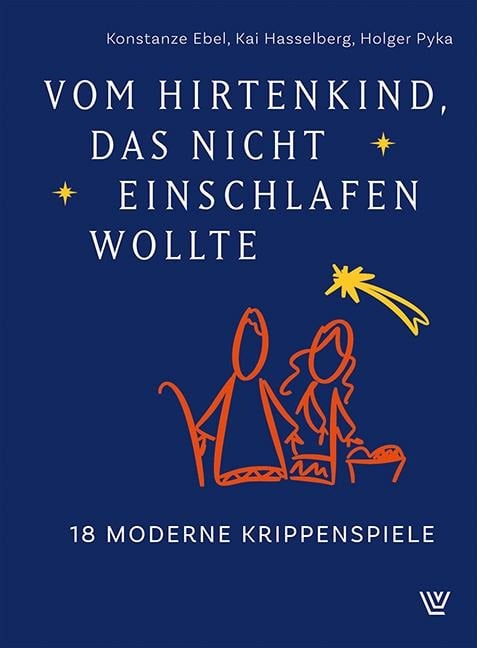 Vom Hirtenkind, das nicht einschlafen wollte - Konstanze Ebel, Kai Hasselberg, Holger Pyka