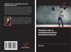 Cover-Bild zum Titel 'Analiza luk w umiej¿tno¿ciach behawioralnych' von 'Ria Kar'