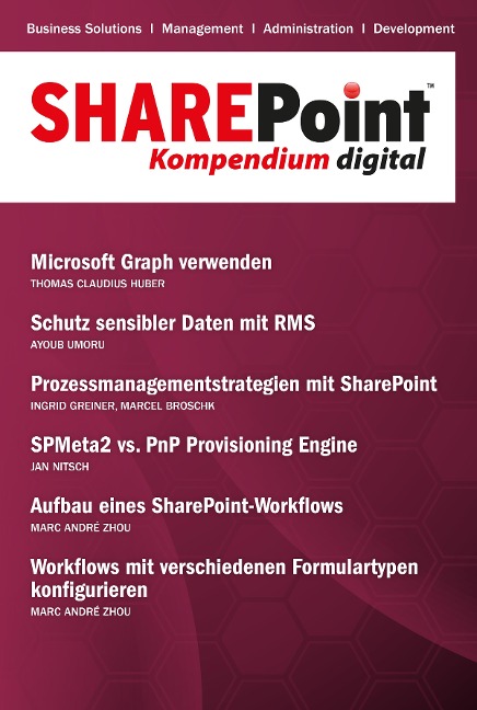 SharePoint Kompendium - Bd. 15 - Thomas Claudius Huber, Jan Nitsch, Marc André Zhou, Marcel Broschk, Ayoub Umoru