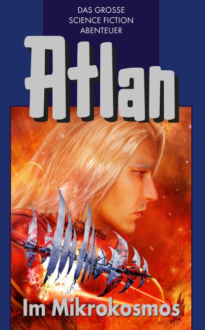 Atlan 26: Im Mikrokosmos (Blauband) - Dirk Hess, Conrad Shepherd, Harvey Patton, Peter Terrid