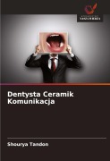 Cover-Bild zum Titel 'Dentysta Ceramik Komunikacja' von 'Shourya Tandon'