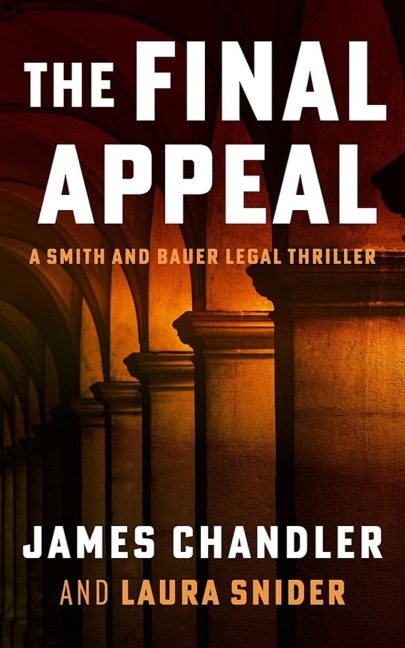 The Final Appeal - James Chandler, Laura Snider