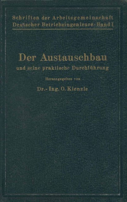 Schriften der Arbeitsgemeinschaft Deutscher Betriebsingenieure - G. Berndt, G. Leifer, I. Reindl, Th. Damm, C. W. Drescher