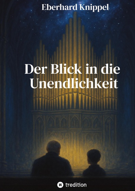 Der Blick in die Unendlichkeit - Eberhard Knippel