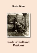 Cover-Bild zum Titel 'Rock 'n' Roll und Petticoat' von 'Monika Eichler'