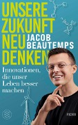 Unsere Zukunft neu denken - Jacob Beautemps