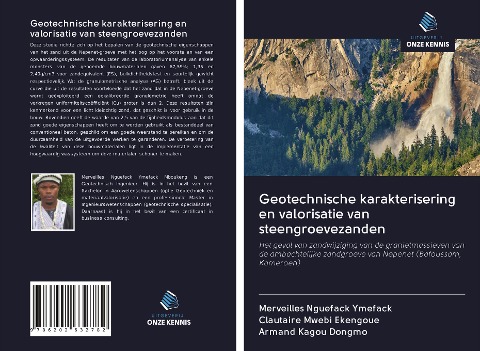 Geotechnische karakterisering en valorisatie van steengroevezanden - Merveilles Nguefack Ymefack, Clautaire Mwebi Ekengoue, Armand Kagou Dongmo