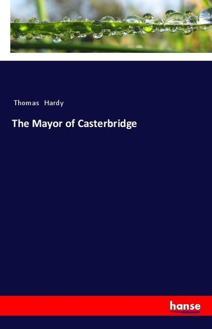 The Mayor of Casterbridge - Thomas Hardy